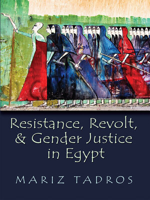 cover image of Resistance, Revolt, and Gender Justice in Egypt